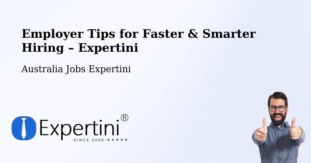 Employer Tips for Hiring & Recruitment – Kenthurst - Kenthurst, Australia Jobs Expertini
